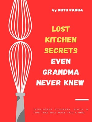 cover image of Lost Kitchen Secrets Even Grandma Never Knew